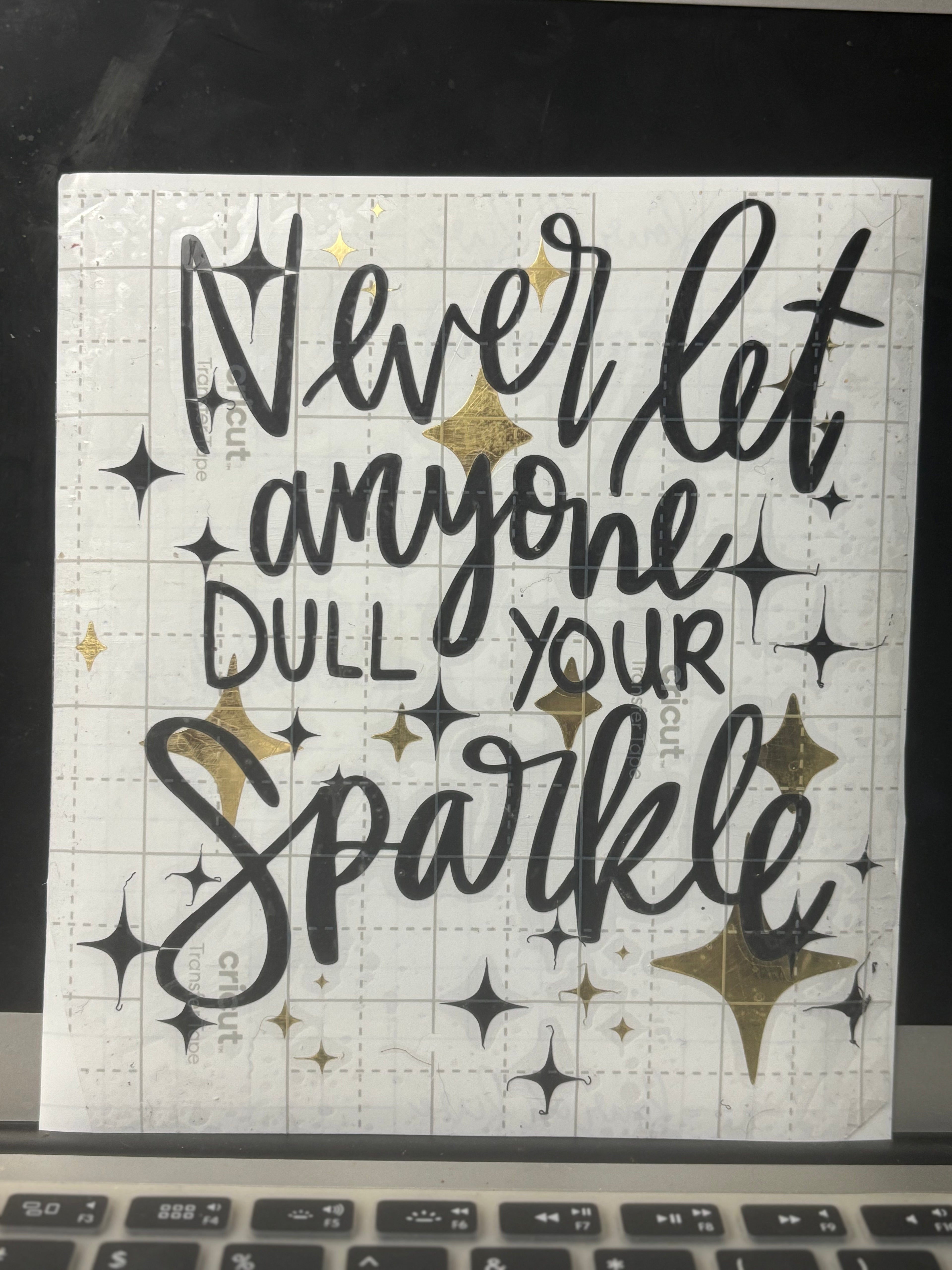 Vinyl Car Decal Never Let Anyone Dull Your Sparkle